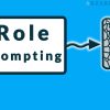 رول پرامپتینگ (Role Prompting) چیست؟ آموزش کامل نقش‌دهی به هوش مصنوعی در پرامپت نویسی